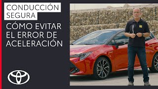 Error de aceleración ?? | ¿Cómo evitar accidentes? | Conducción Segura Toyota