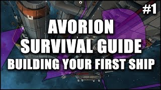 AVORION Survival Guide 1: Getting Started & Building Your First Ship - Beginner's Guide Series