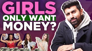 Kya Ladkiyan Sirf Paise ke Peeche Bhaagti Hain?