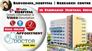 Sarvodaya hospital & research centre in Faridabad Haryana India!