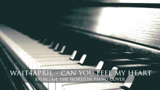 Bring Me The Horizon - Can You Feel My Heart | wait4april piano cover