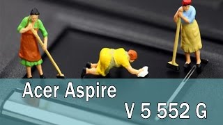Как разобрать ноутбук Acer Aspire V 5 552 G? Замена термопасты. Чистка от пыли.