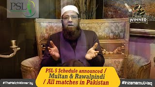 PSL 5 Schedule Announced - All Matches in Pakistan #TheMatchWinner by #InzamamulHaq