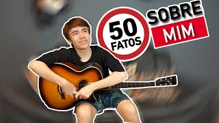50 FATOS SOBRE MIM | TAG | MATHEUS UETA