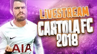 CARTOLA FC 2018 - DICAS E ESCALAÇÃO FINAL DA QUARTA RODADA (AO VIVO)