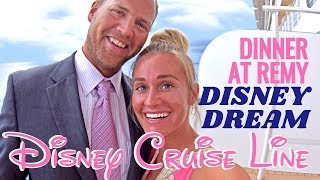 DISNEY CRUISE LINE VLOG:  Finally having Dinner at Remy onboard the Disney Dream