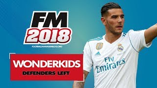 Football Manager 2018 Wonderkids | Top 20 Best Left Fullbacks
