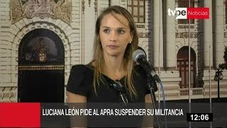 Luciana León pide al Apra suspender temporalmente su militancia