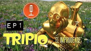 Tripio "El Imprudente"