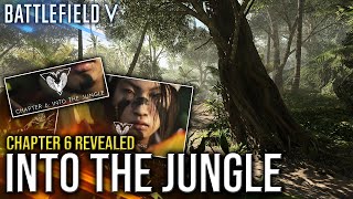 INTO THE JUNGLE - Chapter 6 Reveal Trailer Tomorrow | BATTLEFIELD V