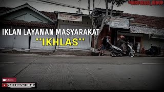 IKLAN LAYANAN MASYARAKAT-IKHLAS