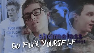 shameless boys | Go Fuck Yourself
