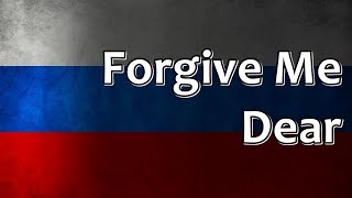 Russian Folk Song -  Forgive Me Dear (Ты прости меня, родная)