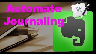 Automate Journaling with Evernote and Keyboard Maestro Tutorial