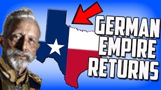 The German Empire Returns But Its In Texas?! HOI4