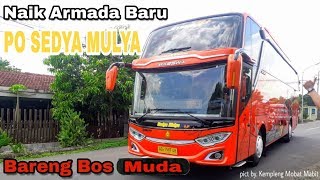 BERSAMA BOSS MUDANYA (MAS ARTO) NAIK ARMADA TERBARU PO SEDYA MULYA "MAESWA"
