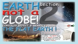 E.N.A.G. II - Coriolis and Gravity PROVE the FLAT EARTH