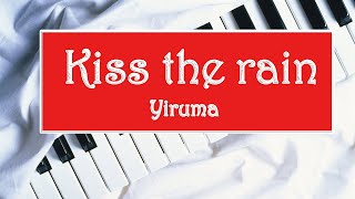 ЛУЧШАЯ МЕЛОДИЯ НА ПИАНИНО Kiss the rain Yiruma piano КАК СЫГРАТЬ на фортепиано урок красивая песня