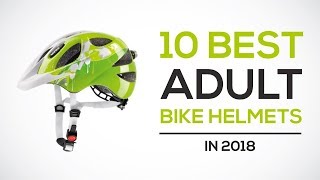 10 Best Adult Bike Helmets in 2018