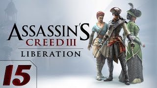 Прохождение Assassin’s Creed: Liberation HD (PC/RUS/60fps) - #15 [Возвращение в Мексику]
