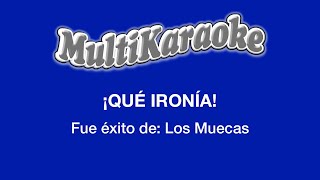 ¡Qué Ironía!