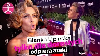 Wkurzona Blanka Lipińska! Odpiera atak: HIPOKRYZJA przed premiera 365 dni? | przeAmbitni.pl