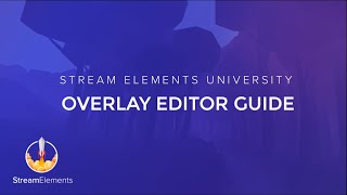 StreamElements Overlay Editor full guide