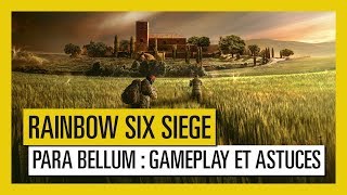 Rainbow Six Siege – Para Bellum : Gameplay et astuces [OFFICIEL] VF HD