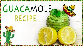 GUACAMOLE RECIPE: SUPER EASY & VEGAN FRIENDLY! (2018)