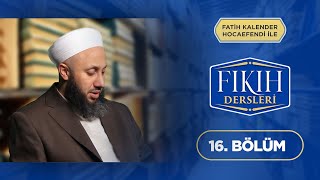 Fatih KALENDER Hocaefendi İle Fıkıh Dersleri 16.Bölüm Lâlegül TV