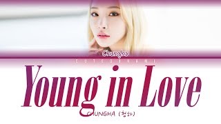 청하 (CHUNGHA) - 우리가 즐거워 (Young In Love/We Have Fun) (Lyrics Eng/Rom/Han 가사)