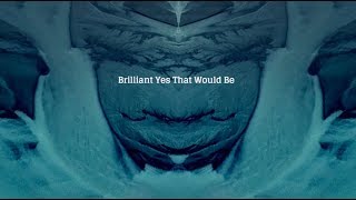 Underworld - Brilliant Yes That Would Be