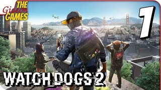WATCH DOGS 2 ➤ Прохождение #1 ➤ Х@К3Pbl_2.0