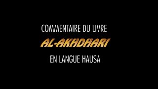 AL-AKHDHARI (HAUSA): Darasi No 07 (Cheikh Zakariya Dotti)