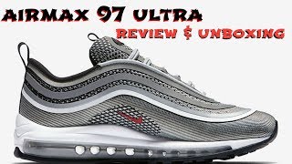 BETTER THAN THE SILVER BULLETS? | AIRMAX 97 ULTRA '17 UNBOXING AND REVIEW