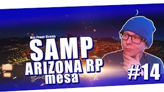 GTA SAMP ARIZONA RP MESA #14 стрим + вебка самп рп