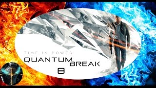 Quantum Break  Часть 8 — Бассейн Брэдбери