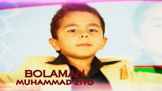Muhammad ziyo - Bolaman | Мухаммад зиё - Боламан