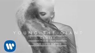Young the Giant: Camera (Audio)