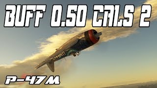 Buff 50 cals 2 - P-47M Thunderbolt - War Thunder Gameplay (Ace Match)