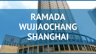RAMADA WUJIAOCHANG SHANGHAI 4* Шанхай обзор – отель РАМАДА ВУДЖИАОЧАНГ ШАНХАЙ 4* Шанхай видео обзор