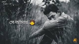 Bojhena Se Bojhena-বোঝেনা সে | Whatsapp Status | ?Love