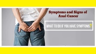 7 Signs and Symptoms of Anal Cancer