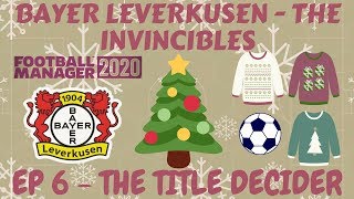 FM20 Touch Challenge | THE INVINCIBLES | BAYER LEVERKUSEN | EP 6 | Football Manager 2020 Touch