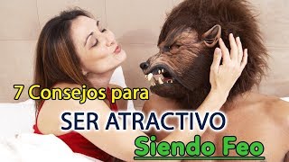 Como Ser Atractivo sin ser Guapo   7 Consejos para ser un Seductor Irresistible