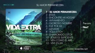 Vida Extra - Su Amor Permanecerá (Audio,Letra,Acordes) OFICIAL