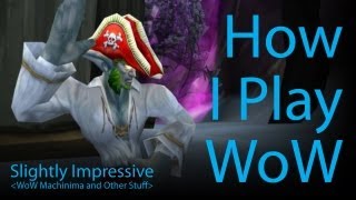 How I Play WoW