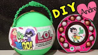 LOL Big Surprise Teen Titans Go! DIY | Jugando muñecas y juguetes con Andre para niñas y niños