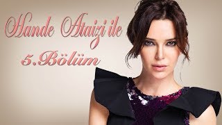 Hande Ataizi ile | 27 EKİM 2017 - 5. BÖLÜM TEK PARÇA