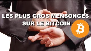 LES PLUS GROS MENSONGES SUR LE BITCOIN